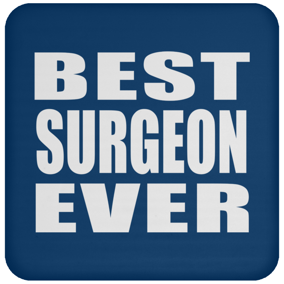 Best Surgeon Ever - Drink Coaster