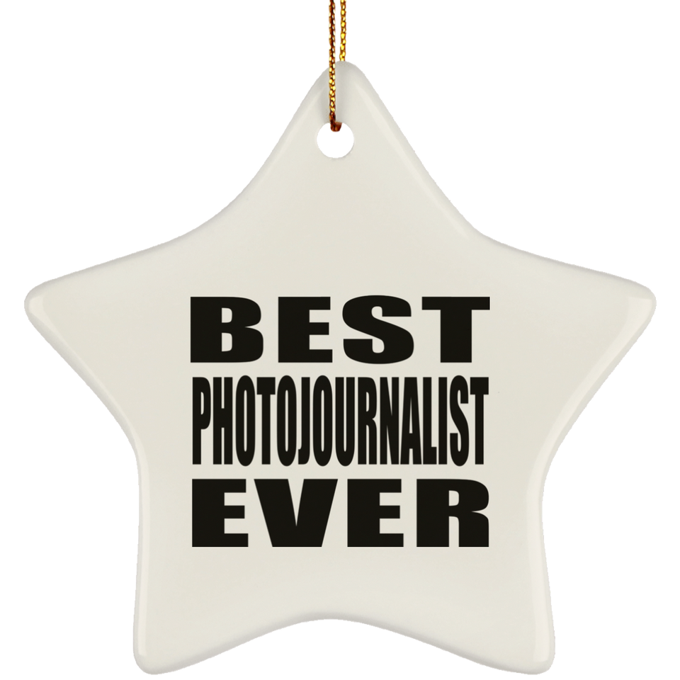 Best Photojournalist Ever - Star Ornament