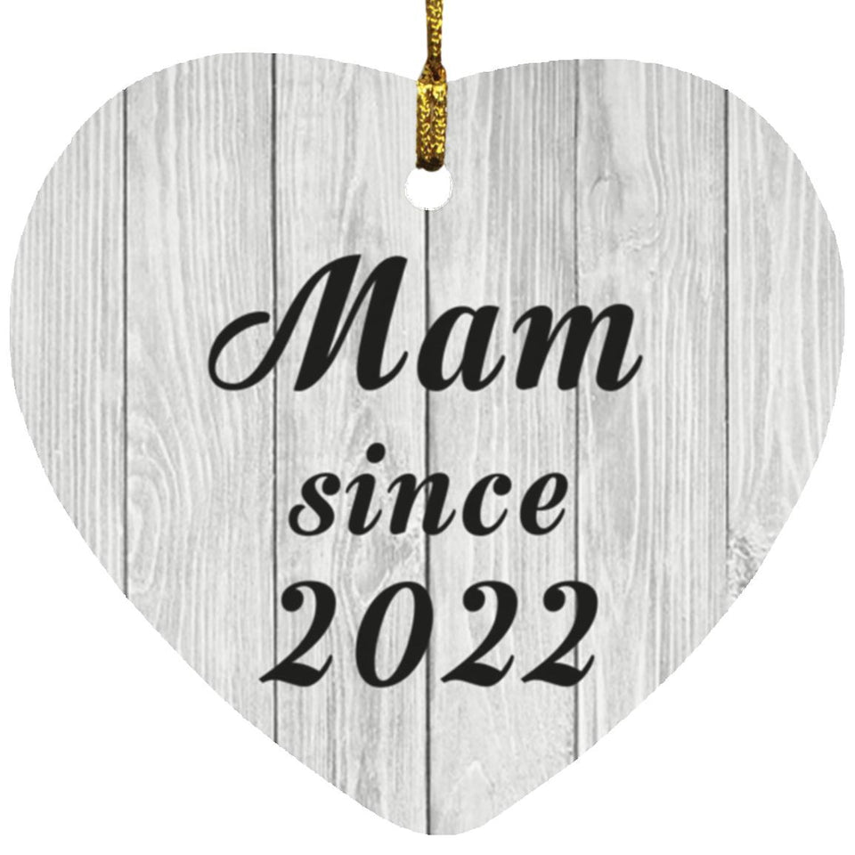 Mam Since 2022 - Heart Ornament F