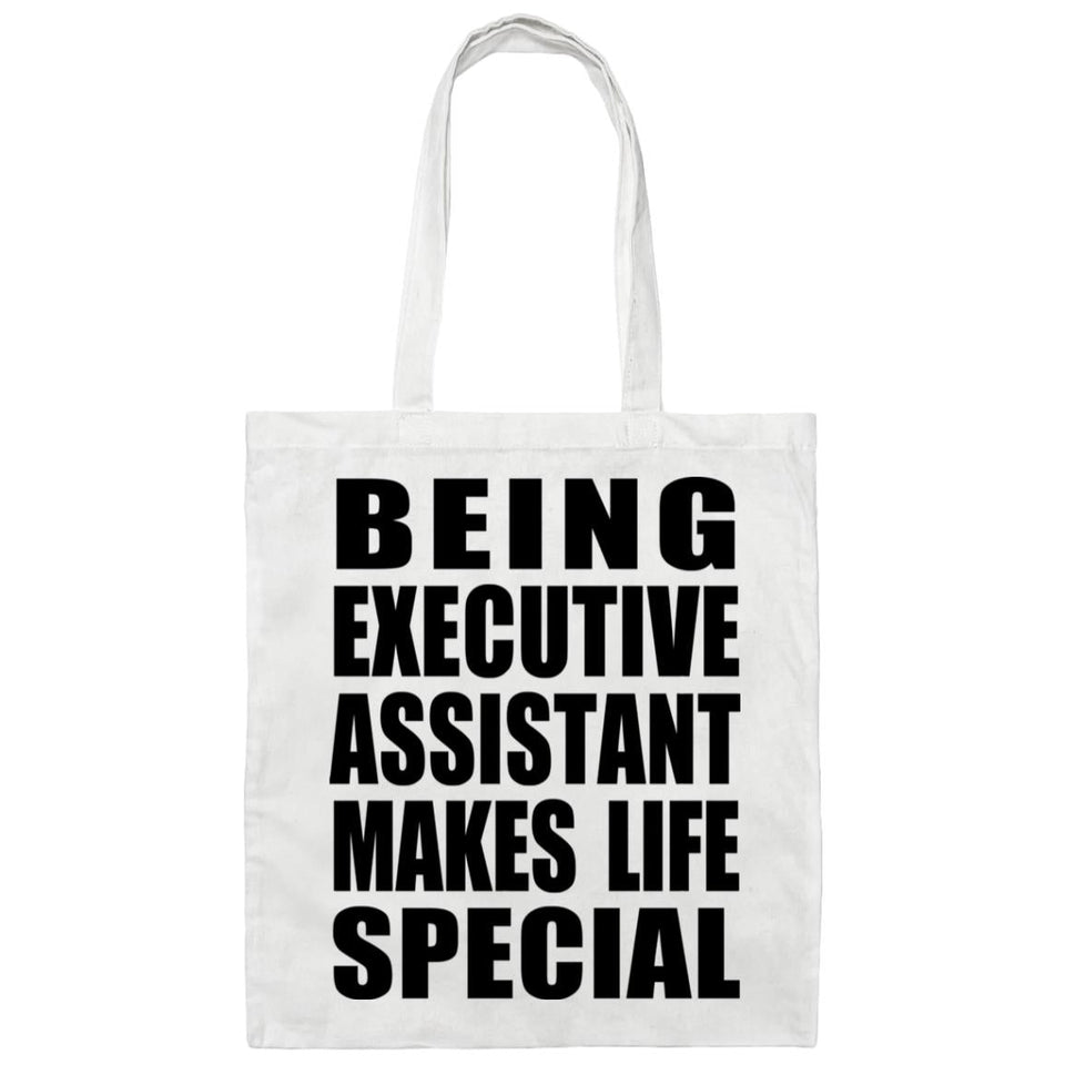 Being Executive Assistant Makes Life Special - Tote Bag White