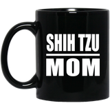 Shih Tzu Mom - 11oz Coffee Mug Black