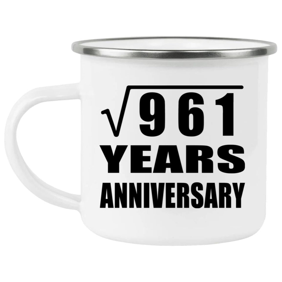 31st Anniversary Square Root of 961 Years Anniversary - 12oz Camping Mug
