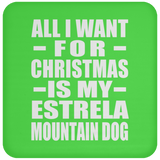 All I Want For Christmas Is My Estrela Mountain Dog - Coaster