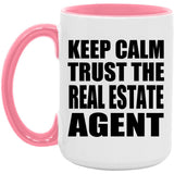 Keep Calm and Trust The Real Estate Agent - 15oz Accent Mug Pink