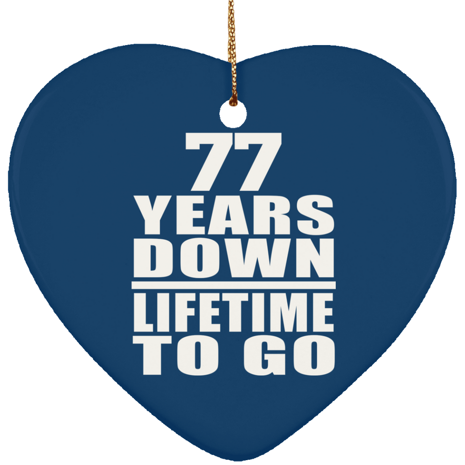 77th Anniversary 77 Years Down Lifetime To Go - Heart Ornament