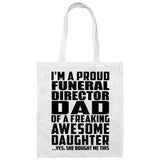 Proud Funeral Director Dad Of Awesome Daughter - Tote Bag White
