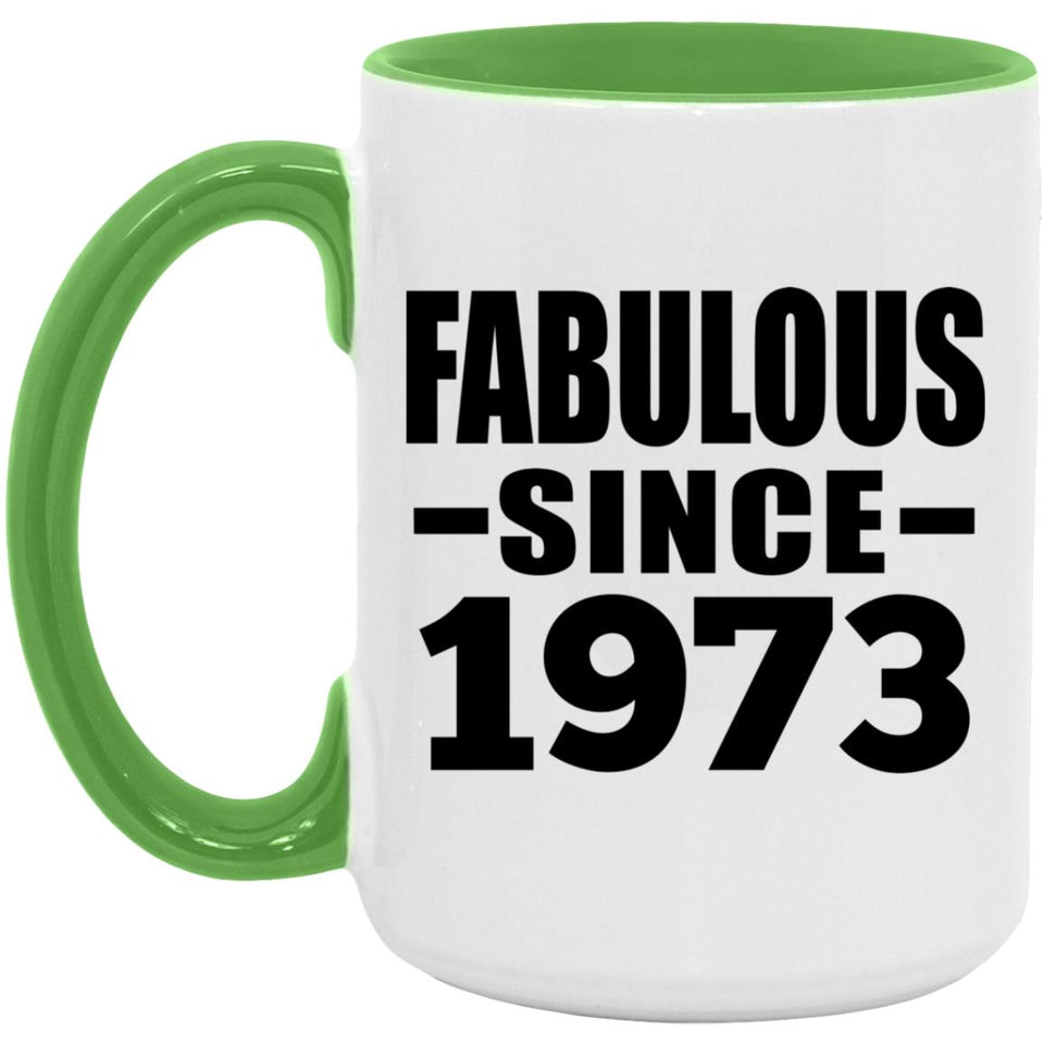 51st Birthday Fabulous Since 1973 - 15oz Accent Mug Green