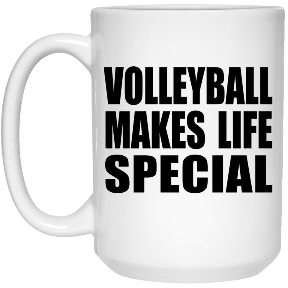 Volleyball Makes Life Special - 15oz Coffee Mug