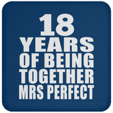 18th Anniversary 18 Years Of Being Mrs Perfect - Drink Coaster