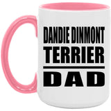 Dandie Dinmont Terrier Dad - 15oz Accent Mug Pink