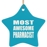 Most Awesome Pharmacist - Star Ornament