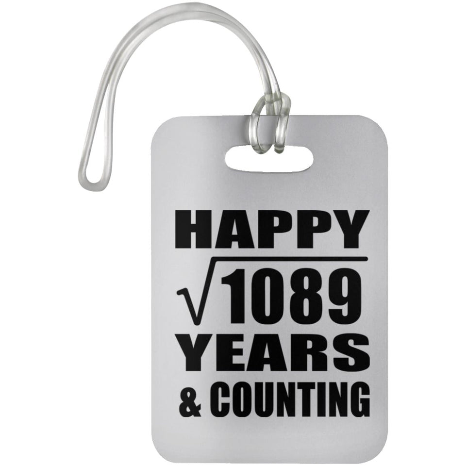Happy 33rd Anniversary Square Root of 1089 Years & Counting - Luggage Bag Tag