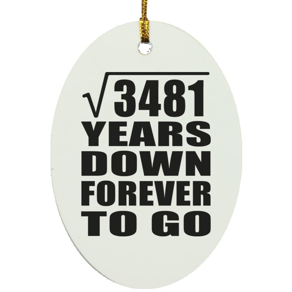 59th Anniversary Square Root of 3481 Years Down Forever To Go - Oval Ornament