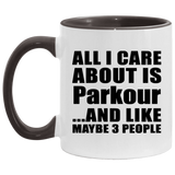 All I Care About Is Parkour - 11oz Accent Mug Black