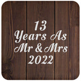 13th Anniversary 13 Years As Mr & Mrs 2022 - Drink Coaster D