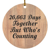 73rd Anniversary 26,663 Days Together Who's Counting - Circle Ornament C