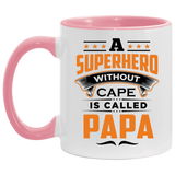 A Superhero Without Cape is Called Papa - 11oz Accent Mug Pink