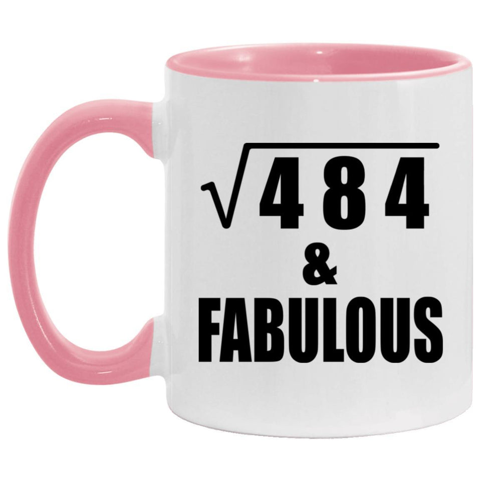 22nd Birthday Square Root of 484 & Fabulous - 11oz Accent Mug Pink