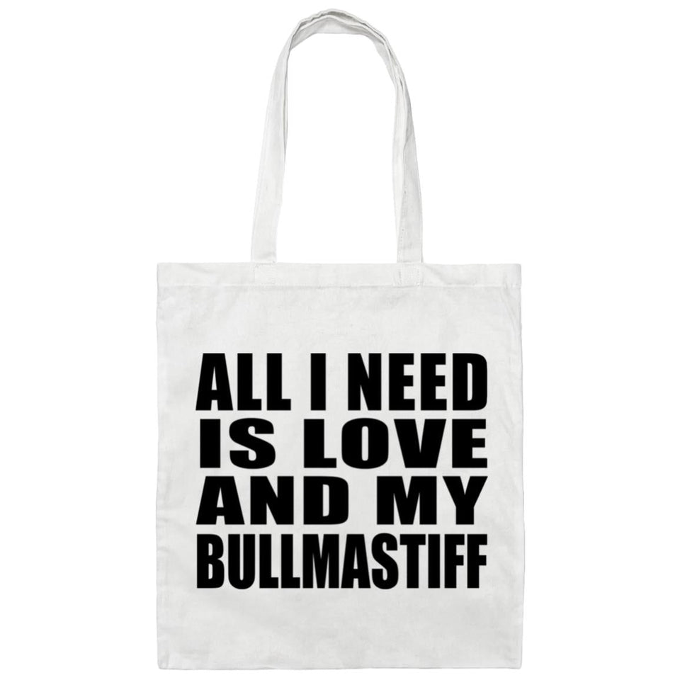 All I Need Is Love And My Bullmastiff - Tote Bag White