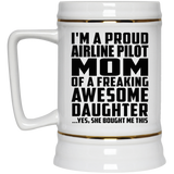 Proud Airline Pilot Mom Of Awesome Daughter - Beer Stein