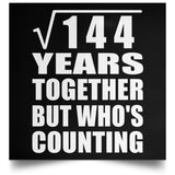 12th Anniversary Square Root of 144 Years Who's Counting - Poster Square