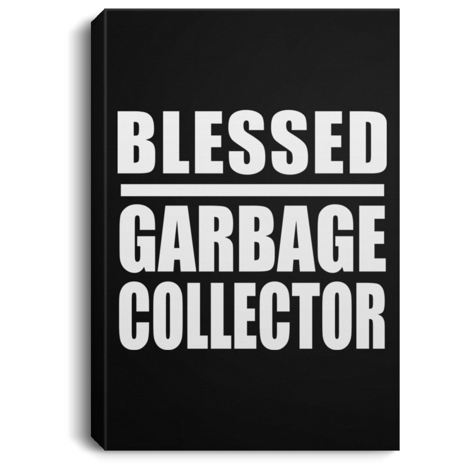 Blessed Garbage Collector - Canvas Portrait