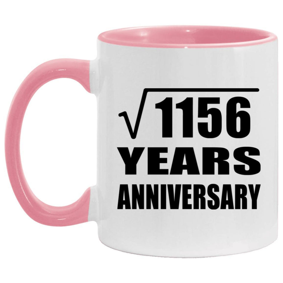 34th Anniversary Square Root of 1156 Years Anniversary - 11oz Accent Mug Pink