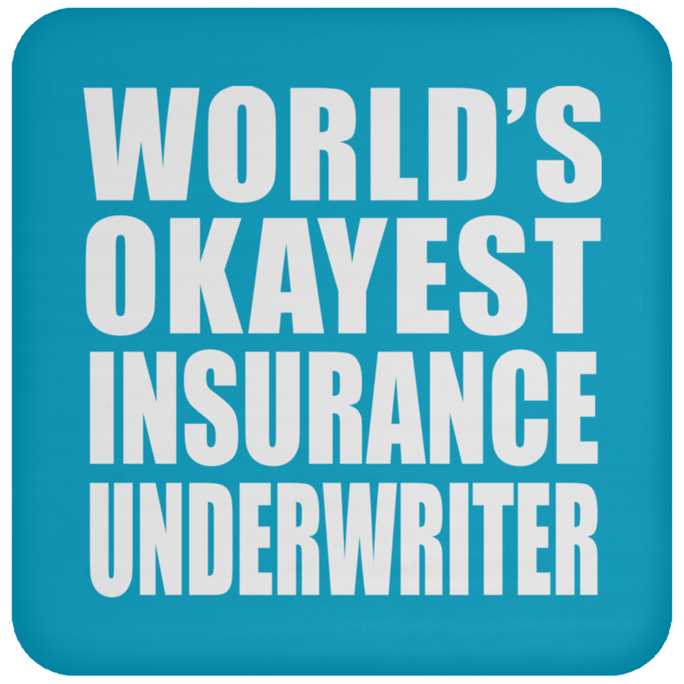 World's Okayest Insurance Underwriter - Drink Coaster