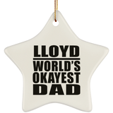 Lloyd World's Okayest Dad - Star Ornament