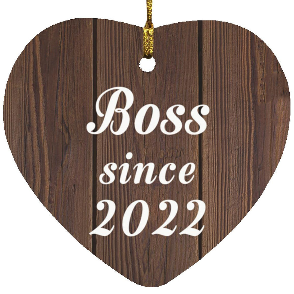 Boss Since 2022 - Heart Ornament D
