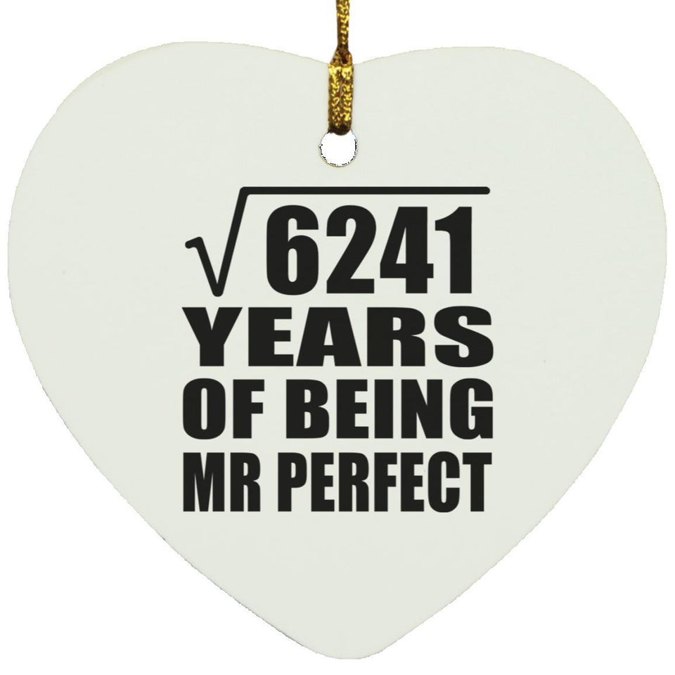 79th Anniversary Square Root of 6241 Years of Mr Perfect - Heart Ornament