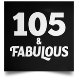 105th Birthday 105 & Fabulous - Poster Square