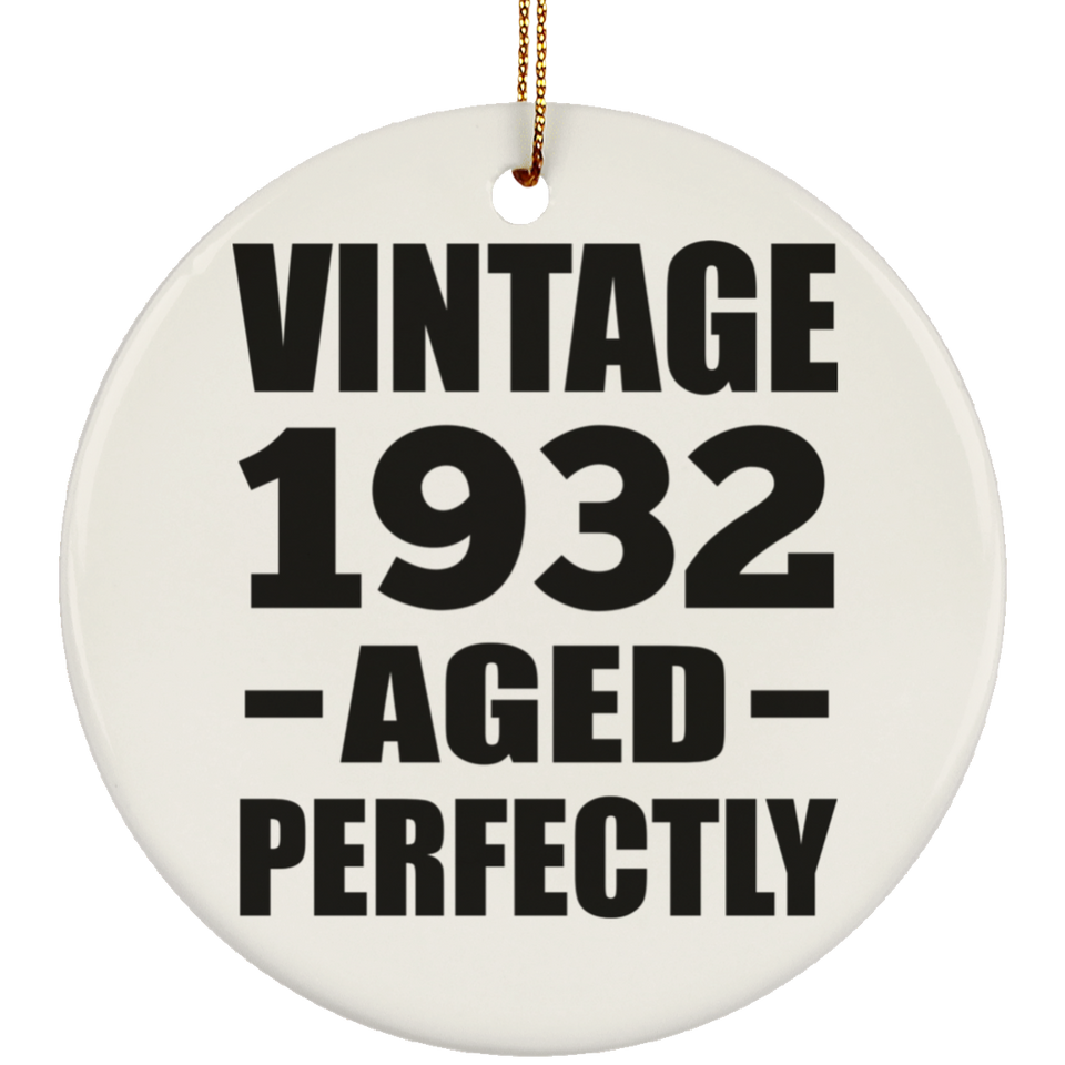 92nd Birthday Vintage 1932 Aged Perfectly - Circle Ornament