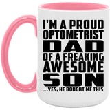 Proud Optometrist Dad Of Awesome Son - 15oz Accent Mug Pink