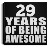 29th Birthday 29 Years Of Being Awesome - Canvas Square