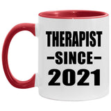 Therapist Since 2021 - 11oz Accent Mug Red