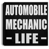 Automobile Mechanic Life - Canvas Square