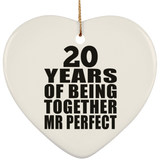 20th Anniversary 20 Years Of Being Mr Perfect - Heart Ornament