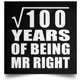 10th Anniversary Square Root of 100 Years of Being Mr Right - Poster Square