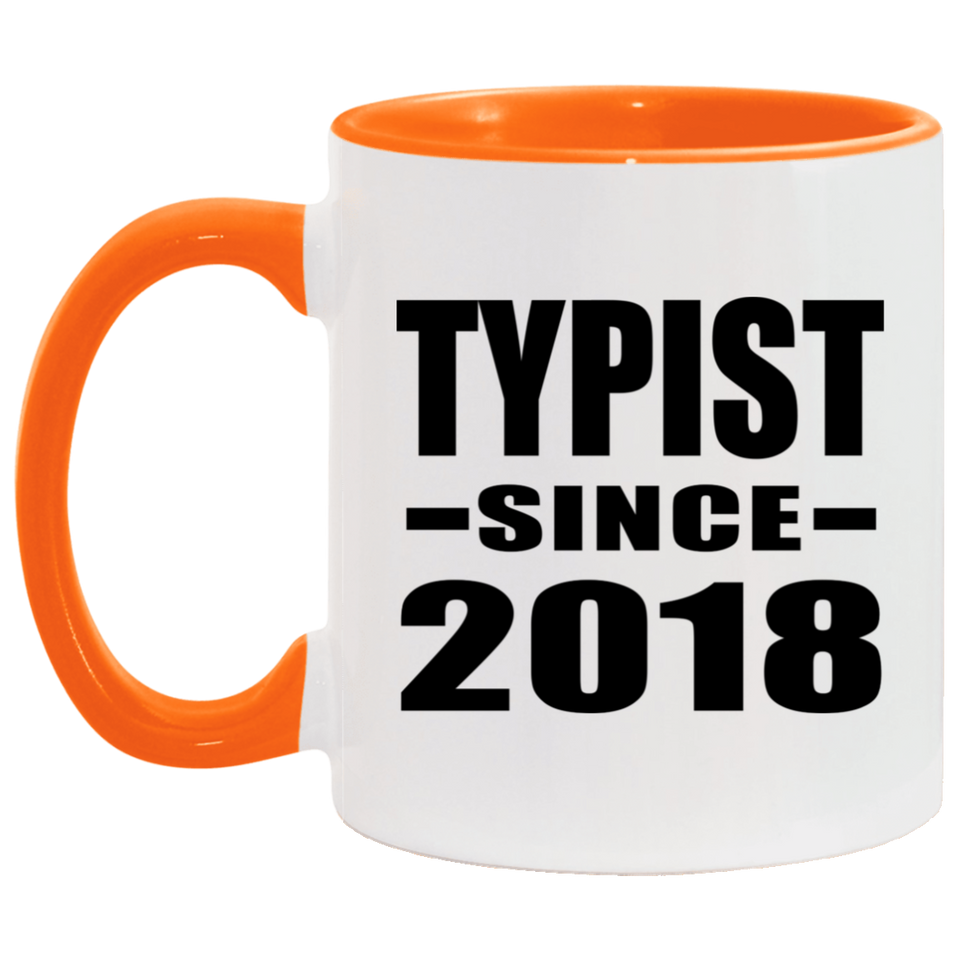 Typist Since 2018 - 11oz Accent Mug Orange
