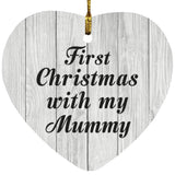 First Christmas With My Mummy - Heart Ornament F