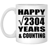 Happy 48th Anniversary Square Root of 2304 Years & Counting - 11oz Coffee Mug