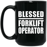 Blessed Forklift Operator - 15oz Coffee Mug Black