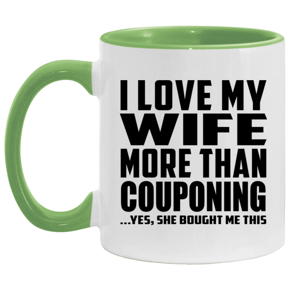 I Love My Wife More Than Couponing - 11oz Accent Mug Green
