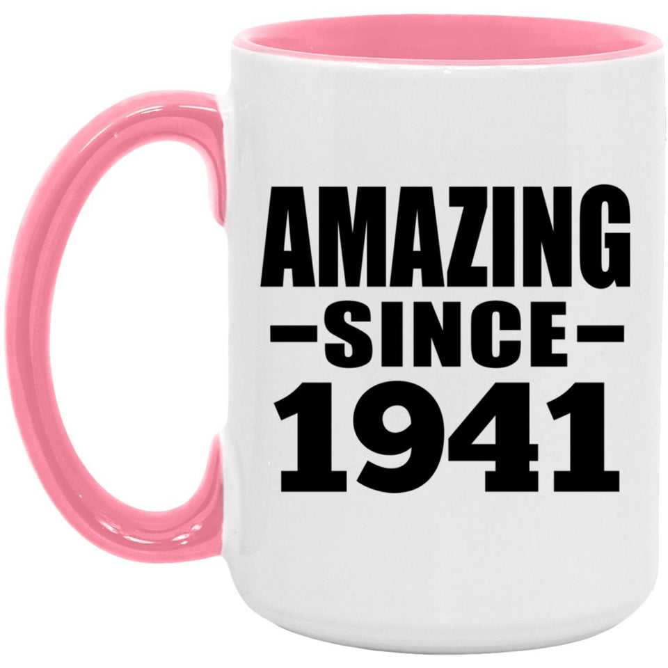 83rd Birthday Amazing Since 1941 - 15oz Accent Mug Pink