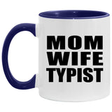 Mom Wife Typist - 11oz Accent Mug Purple