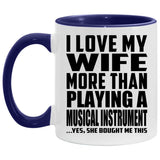 I Love My Wife More Than Playing A Musical Instrument - 11oz Accent Mug Purple