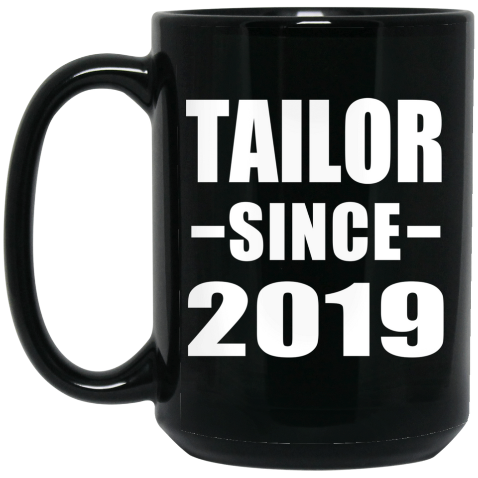 Tailor Since 2019 - 15oz Coffee Mug Black