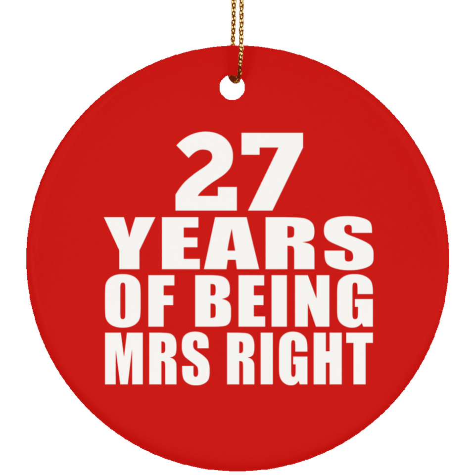 27th Anniversary 27 Years Of Being Mrs Right - Circle Ornament