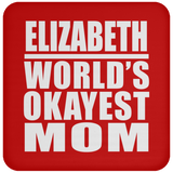 Elizabeth World's Okayest Mom - Drink Coaster